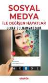 Sosyal Medya ile Değişen Hayatlar