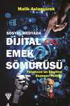 Sosyal Medyada Dijital Emek Sömürüsü & Facebook'un Eleştirel Ekonomi Politiği