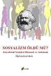 Sosyalizm Öldü Mü? & Sosyalizmi Yeniden Okumak ve Anlamak