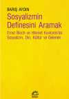 Sosyalizmin Definesini Aramak & rnst Bloch ve Hikmet Kıvılcımlı'da Sosyalizm, Din, Kültür ve Gelenek
