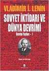 Sovyet İktidarı ve Dünya Devrimi & Devrim Yazıları-1