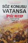 Söz Konusu Vatansa & İpsiz Recep Yahya Kaptan Yörük Ali ve Diğerleri