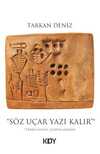 Söz Uçar Yazı Kalır