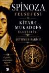 Spinoza Felsefesi ve Kitab-ı Mukaddes Eleştirisi