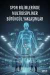 Spor Bilimlerinde Multidisipliner Bütüncül Yaklaşımlar