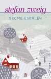 Stefan Zweig - Seçme Eserler