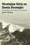 Stratejiye Giriş ve Deniz Stratejsi & Temel Kavramlar,Taktik Bilgiler ve Tarihi Örnekler