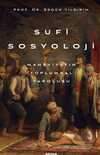 Sufi Sosyoloji & Maneviyatın Toplumsal Varoluşu
