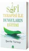Sufi Terapisi ile Duyguların Eğitimi
