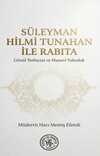 Süleyman Hilmi Tunahan İle Rabıta & Gönül Terbiyesi ve Manevi Yolculuk