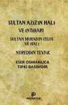 Sultan Aziz'in Hal'i ve İntiharı  - Sultan Murad'ın Cülus ve Hal'i