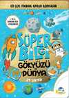 Süper Bilgi - Gökyüzü ve Dünya