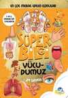 Süper Bilgi - Vücudumuz