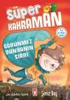 Süper Kahraman - Görünmez Dünyanın Sırrı
