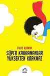 Süper Kahramanlar Yüksekten Korkmaz