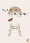 Şüpheli Hal ve Hareketler