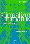 Sürrealizm Mimarlık & Mekan Sanatı