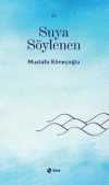 Suya Söylenen