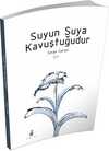 Suyun Suya Kavuştuğudur