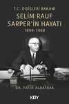T.C. Dışişleri Bakanı Selim Rauf Sarper'in Hayatı 1899-1968