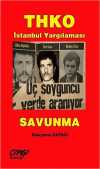 THKO İstanbul Yargılaması - Savunma