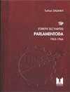 TİP (Türkiye İşçi Partisi) Parlamentoda 1.Cilt (1963-1996)