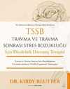 TSSB Travma ve Travma Sonrası Stres Bozukluğu İçin Diyalektik Davranış Terapisi