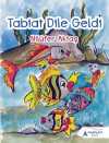 Tabiat Dile Geldi