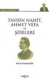 Tahsin Nahit, Ahmet Vefa ve Şiirleri / Bütün Eserleri-19