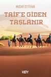 Taif'e Giden Taşlanır