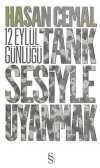 Tank Sesiyle Uyanmak & 12 Eylül Günlüğü