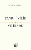 Tanrı, İyilik ve İrade