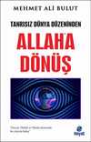 Tanrısız Dünya Düzeninden Allah'a Dönüş