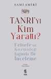 Tanrı'yı Kim Yarattı? & Felsefe ve Kozmoloji Işığında Bir İnceleme
