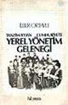 Tanzimattan Cumhuriyete Yerel Yönetim Geleneği