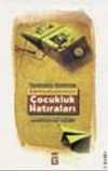 Tanzimattan Günümüze Edebiyatçılarımızın Çocukluk Hatıraları