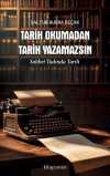 Tarih Okumadan Tarih Yazamazsın & Sohbet Tadında Tarih