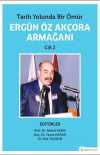 Tarih Yolunda Bir Ömür Ergün Öz Akçora Armağanı Cilt 2
