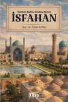 Tarihin Kalbi, Gönlün Şehri İsfahan