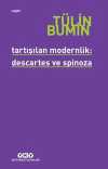 Tartışılan Modernlik: Descartes ve Spinoza