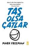 Taş Olsa Çatlar
