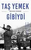 Taş Yemek Gibiydi