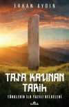 Taşa Kazınan Tarih & Türklerin İlk Yazılı Belgeleri