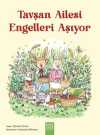 Tavşan Ailesi Engelleri Aşıyor