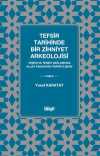 Tefsir Tarihinde Bir Zihniyet Arkeolojisi