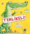 Tehlikeli!