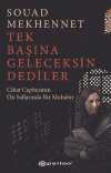 Tek Başına Geleceksin Dediler