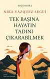Tek Başına Hayatın Tadını Çıkarabilmek