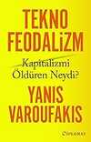 Teknofeodalizm: Kapitalizmi Öldüren Neydi?