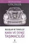 Teknoloji Kara ve Deniz Taşımacılığı / Elinizin Altındaki Gerçekler